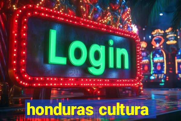 honduras cultura